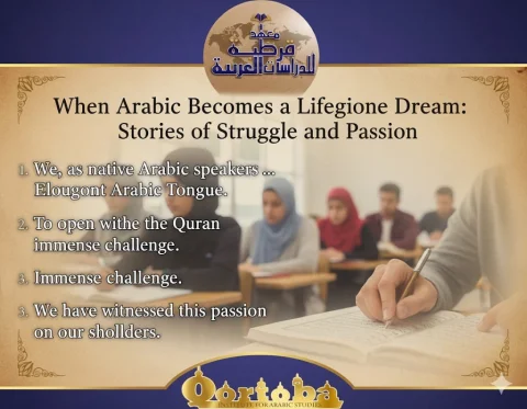 When Arabic Becomes a Lifelong Dream: Stories of Struggle and Passion